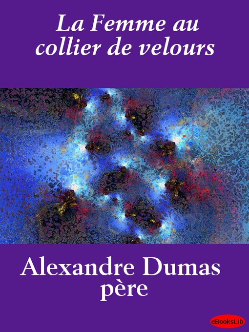 Title details for La Femme au collier de velours by Alexandre Dumas - Available